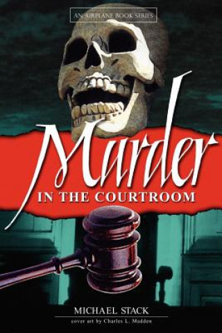 Carte Murder in the Courtroom Michael Stack