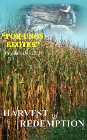 Libro Por Unos Elotes Eddie Howell Sr