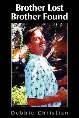 Knjiga Brother Lost Brother Found Debbie Christian