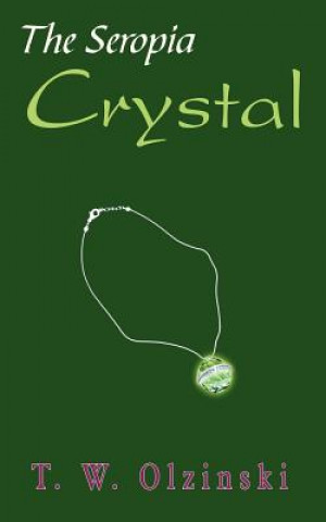 Knjiga Seropia Crystal T W Olzinski