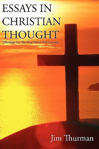 Kniha Essays in Christian Thought Jim Thurman