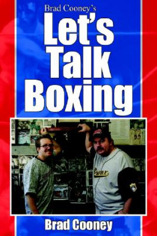 Kniha Brad Cooney's Let's Talk Boxing Brad Cooney