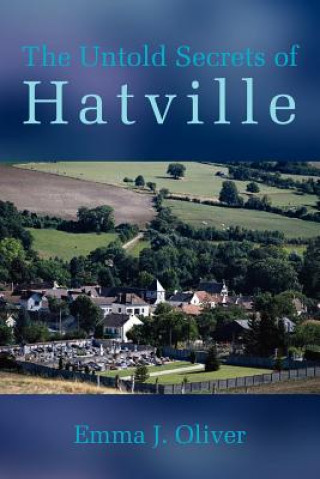 Carte Untold Secrets of Hatville Emma J Oliver