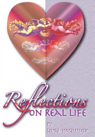 Libro Reflections On Real Life Linda A Hochmuth