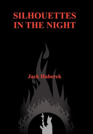 Kniha Silhouettes in the Night Jack Haberek