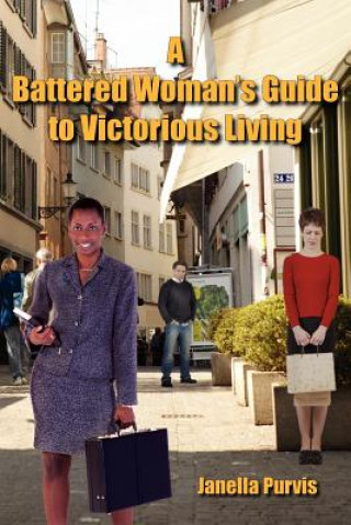 Kniha Battered Woman's Guide to Victorious Living Janella Purvis