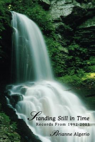 Knjiga Standing Still in Time Brianne Algerio