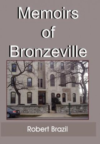 Książka Memoirs of Bronzeville Robert Brazil