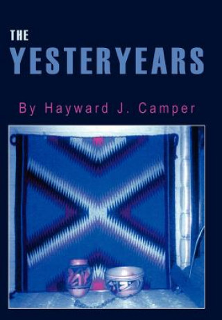 Libro Yesteryears Hayward J Camper