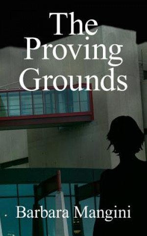 Buch Proving Grounds Barbara Mangini