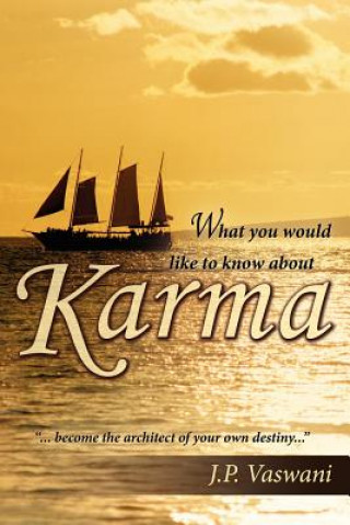 Kniha What You Would Like to Know About Karma J. P. Vaswani