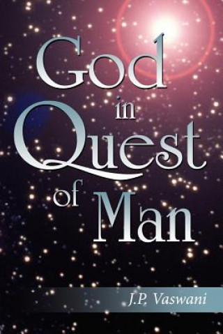 Carte God in Quest of Man J. P. Vaswani