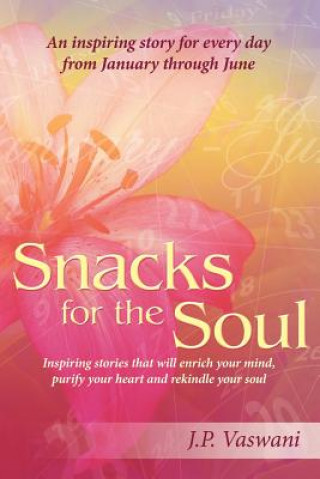 Könyv Snacks for the Soul J. P. Vaswani