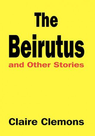 Kniha Beirutus and Other Stories Claire Clemons