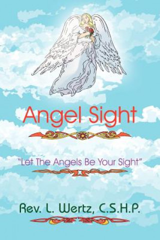 Knjiga Angel Sight Rev L Wertz C S H P