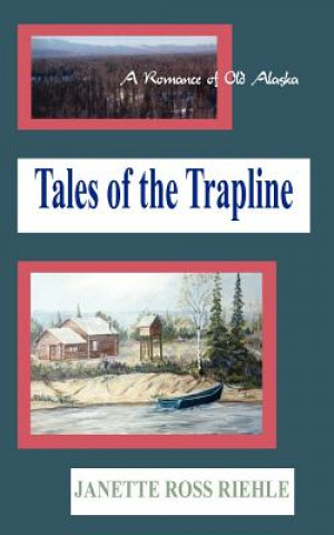 Libro Tales of the Trapline Janette Ross Riehle