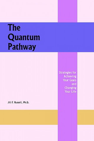 Knjiga Quantum Pathway Jill F Russell Ph D