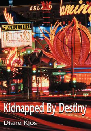 Libro Kidnapped By Destiny Kjos