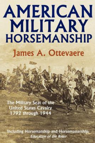 Buch American Military Horsemanship James A Ottevaere