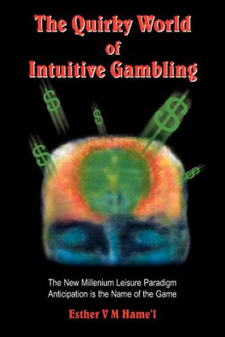 Carte Quirky World of Intuitive Gambling Esther V M Hame'l