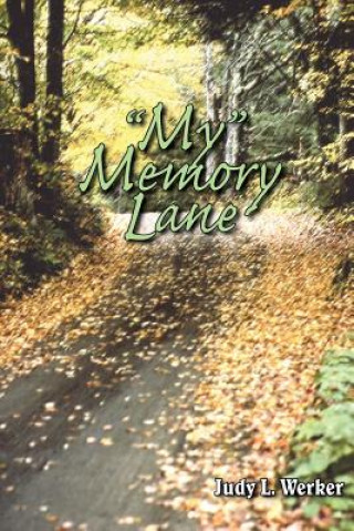 Книга "My" Memory Lane Judy L Werker