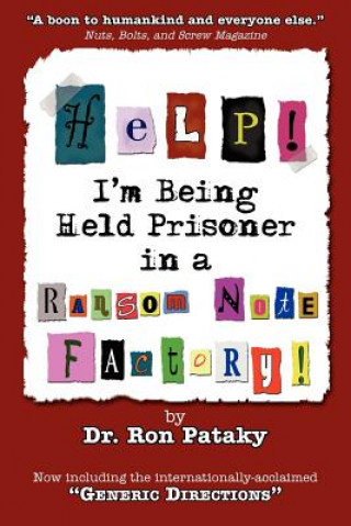 Carte Help! I'm Being Held a Prisoner in a Ransom Note Factory! Dr Ron Pataky