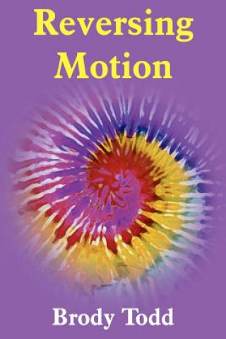 Libro Reversing Motion Brody Todd