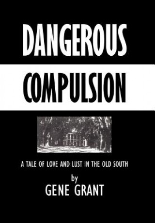 Livre Dangerous Compulsion Gene Grant