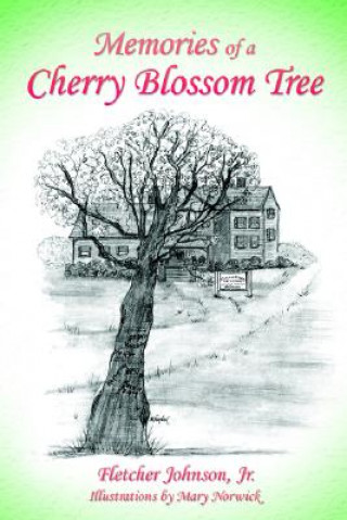 Book Memories of a Cherry Blossom Tree Fletcher Johnson Jr