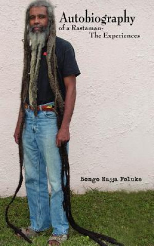 Carte Autobiography of a Rastaman-The Experiences Bongo Najja Foluke