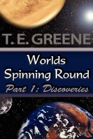 Książka Worlds Spinning Round T E Greene