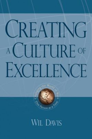 Libro Creating a Culture of Excellence Wil Davis