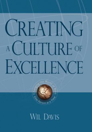 Libro Creating a Culture of Excellence Wil Davis