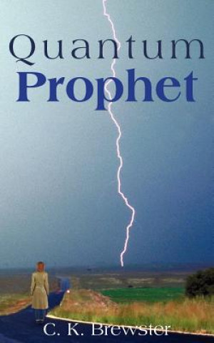 Carte Quantum Prophet C K Brewster