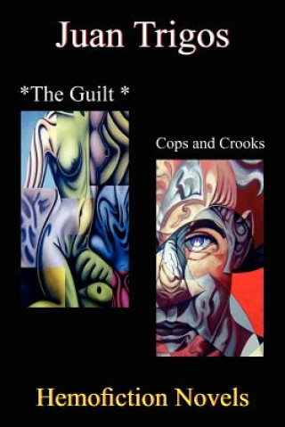 Livre *The Guilt *Cops and Crooks Juan Trigos