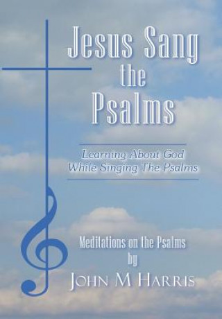 Kniha Jesus Sang the Psalms John M Harris