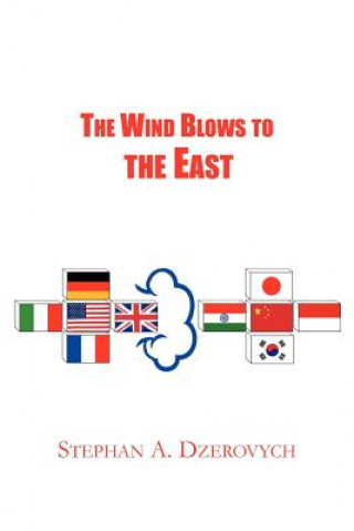 Книга Wind Blows to the East Stephan A Dzerovych