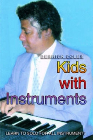 Könyv Kids with Instruments Derrick Coles