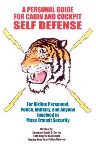 Livre Personal Guide for Cabin and Cockpit Self Defense Sergeant David D Cortez