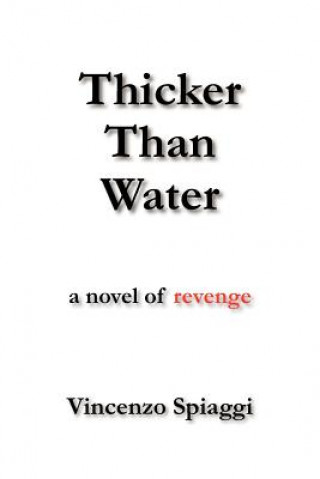 Buch Thicker Than Water Vincenzo Spiaggi