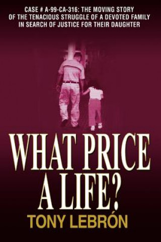 Könyv What Price A Life? Tony Lebrn