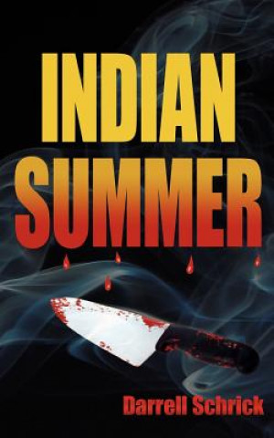 Knjiga Indian Summer Darrell Schrick
