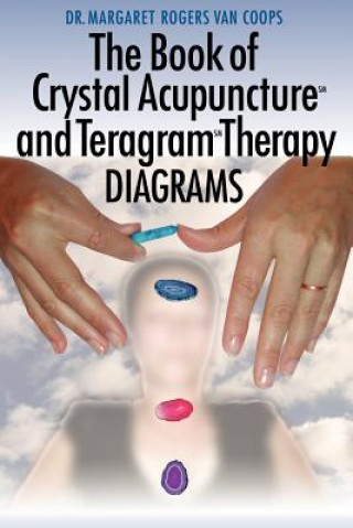 Buch Book of Crystal Acupuncture and Teragram Therapy Diagrams Dr Margaret Van Coops-Rogers