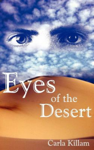 Kniha Eyes of the Desert Carla Killam