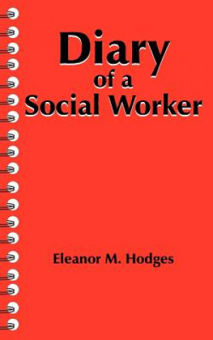 Könyv Diary of a Social Worker Eleanor M Hodges