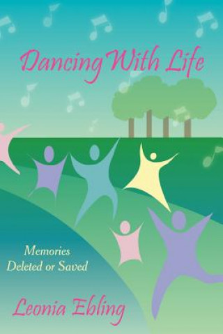 Livre Dancing With Life Leonia Ebling