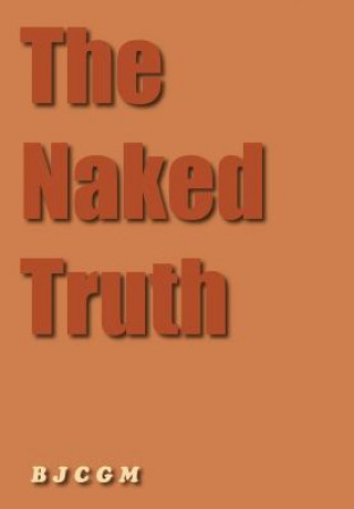 Book Naked Truth J C G M B J C G M