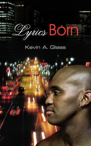 Kniha Lyrics Born Kevin A Glass