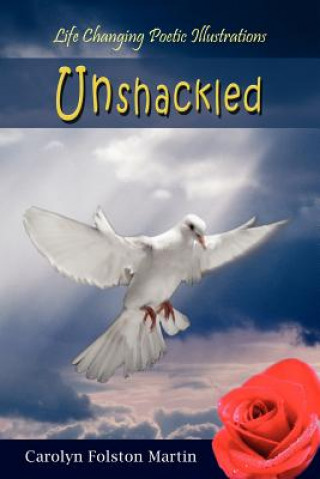 Kniha Unshackled Carolyn Folston Martin