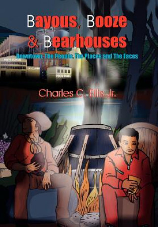 Kniha Bayous, Booze and Bearhouses Ellis